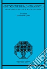 «Imitazione di ragionamento». Saggi sulla forma dialogica dal Quattro al Novecento libro