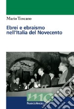 Ebrei e ebraismo nell'Italia del Novecento libro