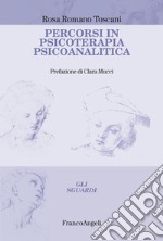 Percorsi in psicoterapia psicoanalitica libro