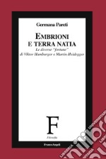 Embrioni e terra natia. Le diverse «fortune» di Viktor Hamburger e Martin Heidegger libro