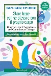 Stare bene con se stessi e con il proprio corpo. Ritrovarsi con l'Acceptance and Commitment Therapy. Con File audio per il download libro