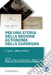 Per una storia della Regione Autonoma della Sardegna libro