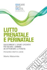 Lutto prenatale e perinatale. Suggerimenti e spunti operativi per aiutare i bambini ad affrontare la perdita