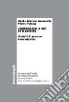 Assegnazione a reti di trasporto. Modelli di processo deterministico libro di Cantarella Giulio Erberto Velonà Pietro