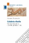 Calabria ribelle. Tommaso Campanella e la rivolta politica del 1599 libro