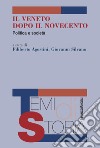 Il Veneto dopo il Novecento. Politica e società libro