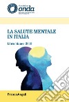 La salute mentale in Italia. Libro bianco 2019 libro di Osservatorio nazionale sulla salute della donna (cur.)