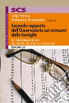 Secondo rapporto dell'Osservatorio sui consumi delle famiglie. Il consolidamento dei nuovi profili di consumo libro