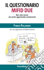 Il questionario Mifid due. Non solo norme ma anche opportunità commerciali libro