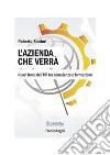 L'azienda che verrà. Nuovi trend dell'HR tra consulenza e formazione libro