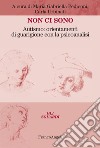 Non ci sono. Autismo: orientamenti di guarigione con la psicoanalisi libro