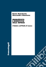 Produttività e redditività delle imprese. L'Umbria nell'Italia di mezzo libro