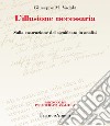 L'illusione necessaria. Sulla costruzione del significato in analisi libro di Vadalà Giuseppe