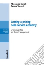 Costing e pricing nella service economy. Una nuova sfida per il cost management