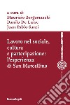 Lavoro nel sociale, cultura e partecipazione: l'esperienza di San Marcellino libro