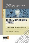 Human resources trends. Osservatorio HRC sui People Value Assets libro