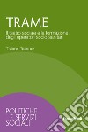 Trame. Il teatro sociale e la formazione degli operatori socio-sanitari libro