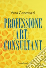 Professione Art Consultant libro