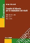 L'analisi di bilancio per la valutazione dei rischi. Riclassificazione, indici, determinazione del rating libro