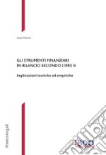 Gli strumenti finanziari in bilancio secondo l'IFRS 9. Implicazioni teoriche ed empiriche