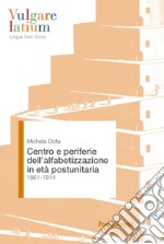 Centro e periferie dell'alfabetizzazione in età postunitaria