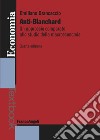 Anti-Blanchard. Un approccio comparato allo studio della macroeconomia libro