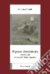 Il paese dimenticato. Nuto Revelli e la crisi dell'Italia contadina libro di Cinelli Gianluca