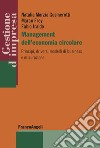 Management dell'economia circolare. Principi, drivers, modelli di business e misurazione libro