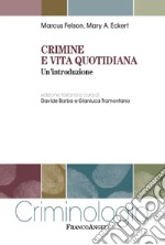 Crimine e vita quotidiana. Un'introduzione libro