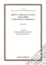 Diritto, chiesa e cultura nell'opera di Francesco Zabarella (1360-1417)