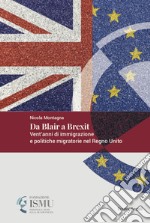 Da Blair a Brexit. Vent'anni di immigrazione e politiche migratorie nel Regno Unito libro