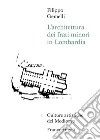 L'architettura dei Frati minori in Lombardia libro