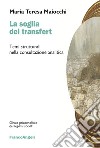 La soglia del transfert. Temi strutturali nella consultazione analitica libro