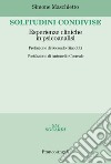 Solitudini condivise. Esperienze cliniche in psicoanalisi libro di Maschietto Simone