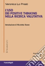 L'uso dei Positive Thinking nella ricerca valutativa