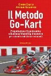 Il metodo go-kart. Progettazione organizzativa e Business Modelling innovativo per aziende ambiziose e vincenti libro