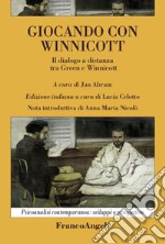 Giocando con Winnicott. Il dialogo a distanza tra Green e Winnicott