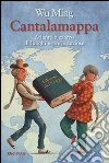 Cantalamappa. Atlante bizzarro di luoghi e storie curiose libro di Wu Ming