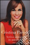 Arrivo sempre in anticipo libro di Parodi Cristina