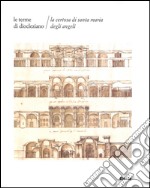 Le terme di Diocleziano. La Certosa di Santa Maria degli Angeli. Ediz. illustrata libro