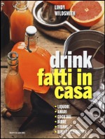 Drink fatti in casa libro