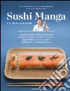 Sushi manga. Con 40 ricette originali libro