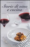 Storie di vino e cucina libro di Graziani Federico Pozzali Marco