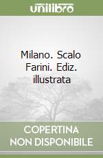 Milano. Scalo Farini. Ediz. illustrata libro