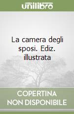 La camera degli sposi. Ediz. illustrata libro