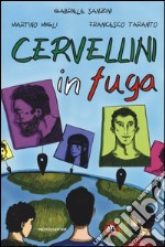 Cervellini in fuga libro