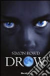 Drow libro di Rowd Simon