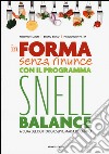 In forma senza rinunce con il programma Snell Balance libro