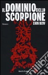 Il dominio dello scorpione libro di Bow Erin