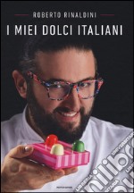 I miei dolci italiani libro